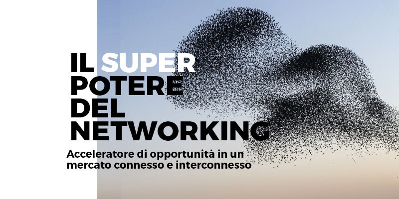 IL SUPERPOTERE DEL NETWORKING